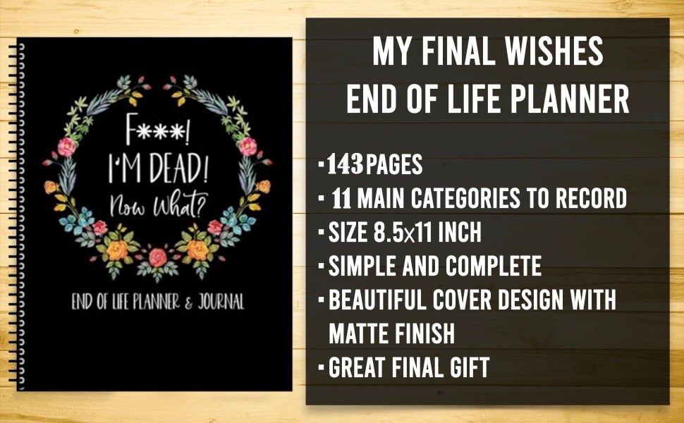 Sorry, It’s Your Problem Now – The Ultimate End-of-Life Planner